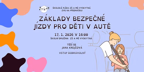 Z\u00e1klady bezpe\u010dn\u00e9 j\u00edzdy pro d\u011bti v aut\u011b - p\u0159edn\u00e1\u0161ka