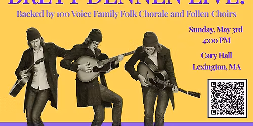 Family Folk Chorale & Follen Choirs with special guest Brett Dennen!