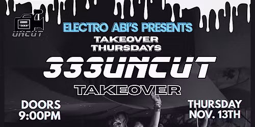 Takeover Thursdays: 333 UNCUT TAKEOVER