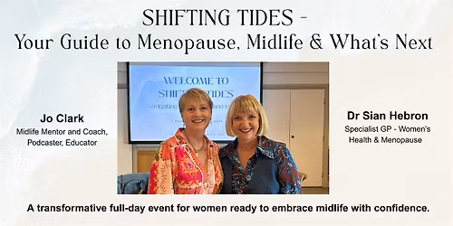 Shifting Tides: Your Guide to Menopause,  Midlife & What's Next