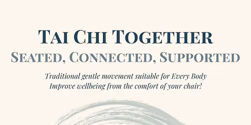 Drop-in Tai Chi: Seated, Connected, Supported