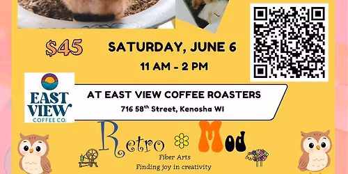 OWL YOU NEED IS COFFEE - NEEDLE FELTING WORKSHOP -- at EAST VIEW COFFEE ROASTERS