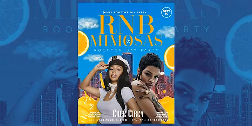 R&B & MIMOSAS BRUNCH & DAY PARTY | FREE ENTRY TIL 5PM + MIMOSAS TIL 4PM