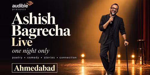Ashish Bagrecha Live - Ahmedabad - One Night Only