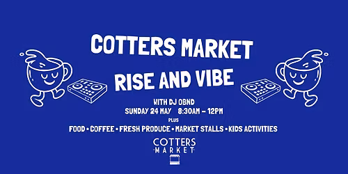 Rise and Vibe at Cotters Market