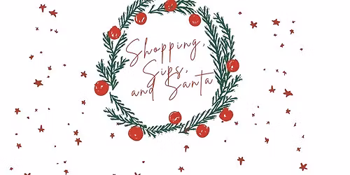 Shopping, Sips, and Santa 