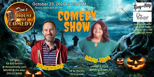 Comedy night with Nick Dlouhy and Misty Hurt.