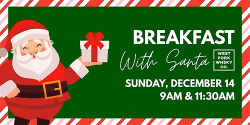 Breakfast With Santa At West Fork Whiskey