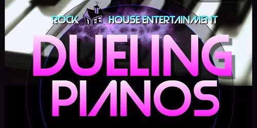 Rock Dee House Dueling Pianos