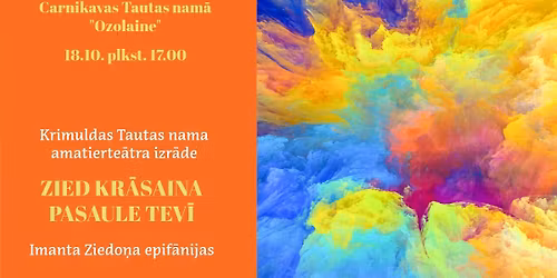 Izrāde "ZIED KRĀSAINA PASAULE TEVĪ"
