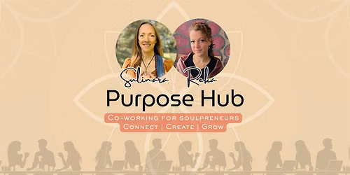 Purpose Hub: Co-working for Soulpreneurs