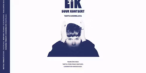 EiK | SUUR KONTSERT | TARTU