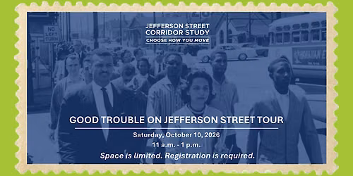 GOOD TROUBLE ON JEFFERSON STREET TOUR