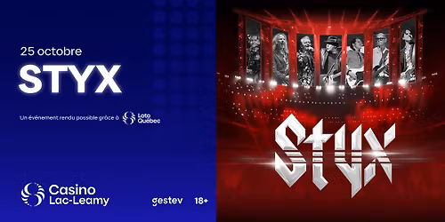 STYX | Th\u00e9\u00e2tre du Casino du Lac-Leamy 