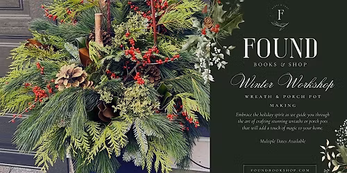 Holiday Wreath & Porch Pot Workshop