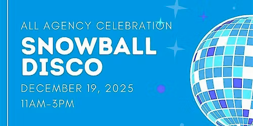 All Agency Celebration | SnowBall Disco!