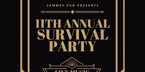 11th Annual Survival Party