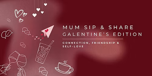 Mum Sip & Share: Galentine\u2019s Edition at Bird & Blend