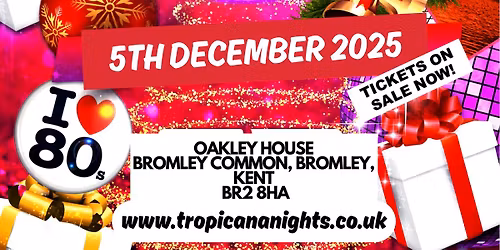 THE ULTIMATE 80'S XMAS PARTY NIGHT - BROMLEY