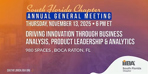 IIBA South Florida Chapter \u2014 Annual General Meeting (AGM) 2025