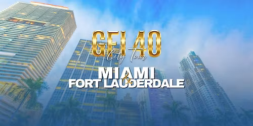 GFI 40 CITY TOUR: SOUTH FLORIDA