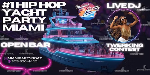 #1 MIAMI YACHT PARTY - HIP HOP PARTY  YACHT - DANCE CONTEST - FREE DRINKS