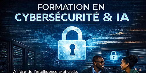 FORMATION EN CYBERSECURITE & INTELLIGENCE ARTIFICIELLE