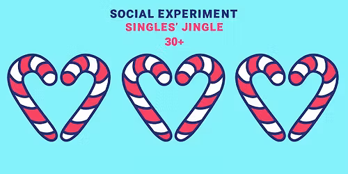 SINGLES' JINGLE 30+ by Social Experiment