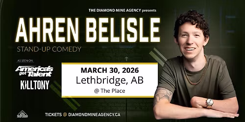 Ahren Belisle (K*ll Tony \/ AGT) Live In Lethbridge AB - 2nd Show Added