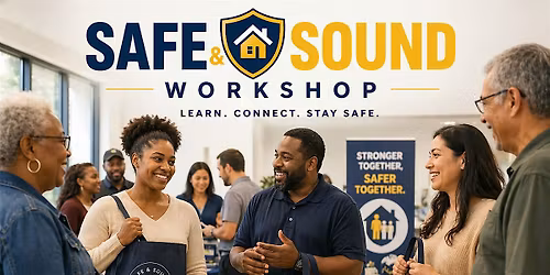 Safe & Sound Community Workshop