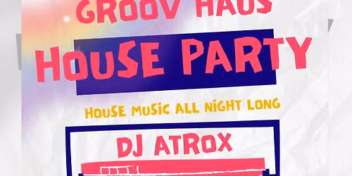 GroovHaus House Party