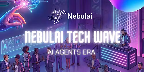 Nebulai Tech Wave: The AI Agents Era (Miami Tech Week\/Month)