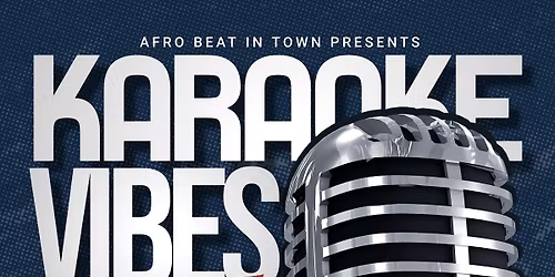 Karaoke  & Afro Beat Vibes