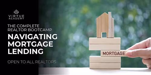 REALTOR\u00ae Bootcamp | Navigating Mortgage Lending