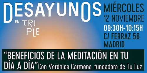 DESAYUNOS EN TRIPLE: BENEFICIOS DE LA MEDITACI\u00d3N EN TU D\u00cdA A D\u00cdA