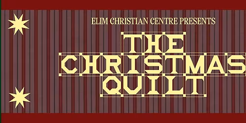 The Christmas Quilt | Elim Botany Christmas Production
