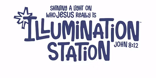 VBS - "Illumination Station!"
