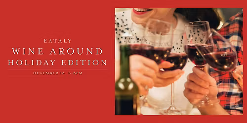Wine Around: An Evening of Italian Elegance Holiday Edition