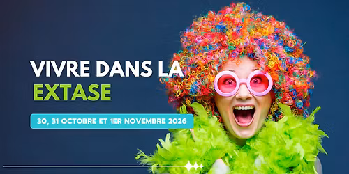 Retraite EXTASE :  Lib\u00e8re la joie comme puissance spirituelle.