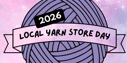Local Yarn Store Day!