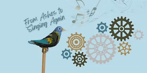 Culture & Cocktails: From Ashes to Singing Again