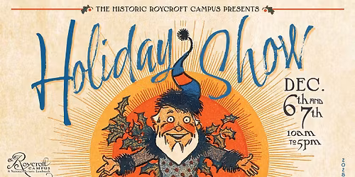 Roycroft Campus Holiday Show