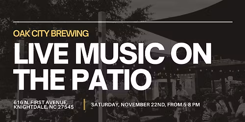 Live Music On The Patio @ Oak City