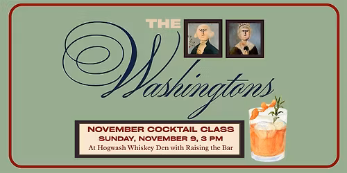 The Washingtons Cocktail Class