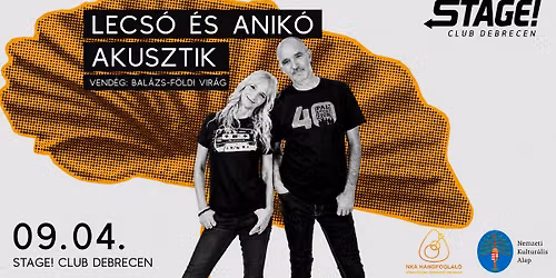 Lecs\u00f3 \u00e9s Anik\u00f3 (PUF akusztik) \/\/ STAGE! Debrecen \/\/ Vend\u00e9g: Bal\u00e1zs-F\u00f6ldi Vir\u00e1g