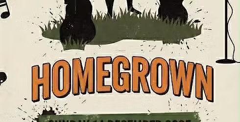 Homegrown - Live show