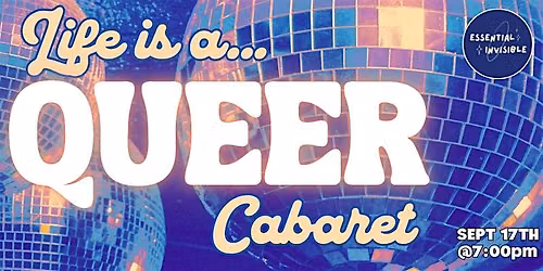 Life is a Queer Cabaret!