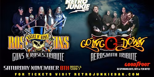 ROSES N' GUNS (Guns N' Roses Tribute) + GOING DOWN (Aerosmith Tribute)