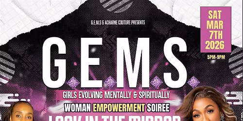 G.E.M.S -GIRLS EVOLVING MENTALLY & SPIRITUALLY WOMEN EMPOWERMENT SOIREE