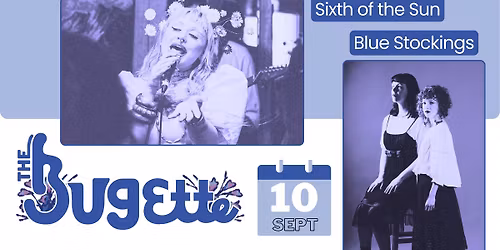 The BUgEtte in West End - Sixth of the Sun, Blue Stockings, blackboard